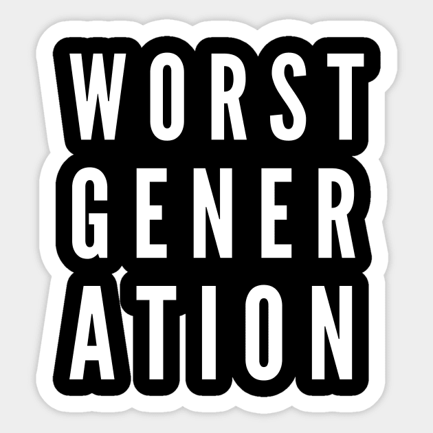 Worst Generation Sticker by SuperShine